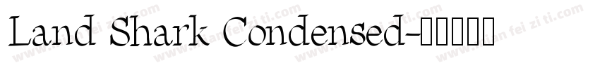 Land Shark Condensed字体转换